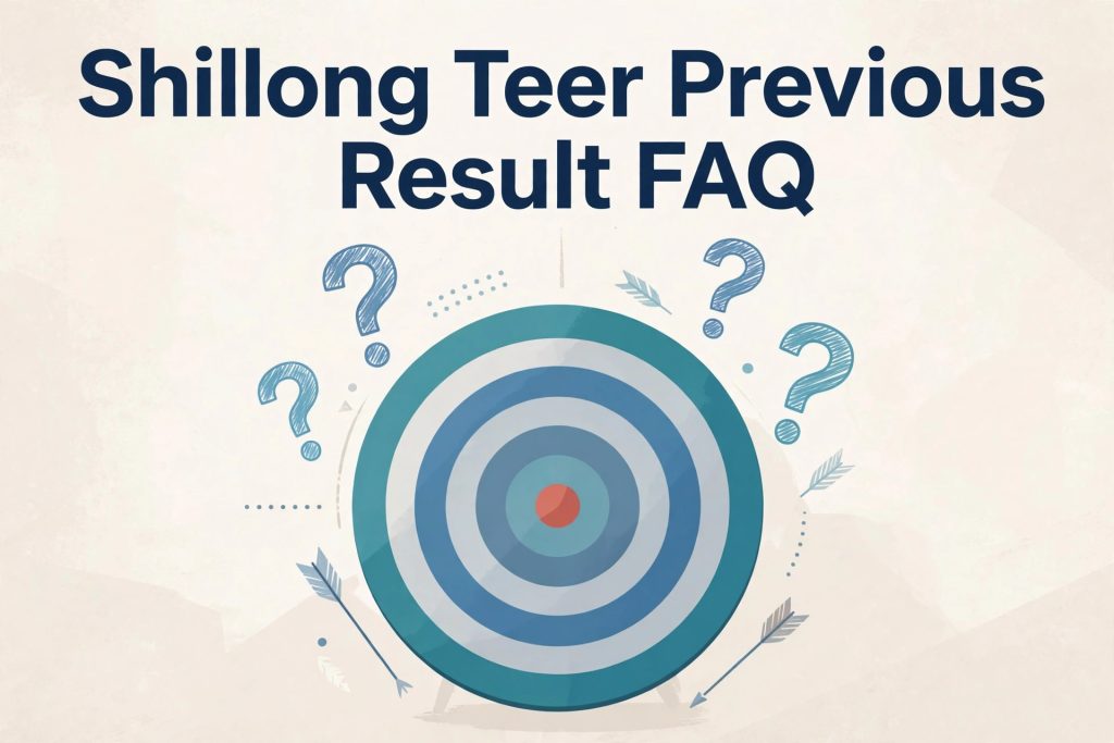 Shillong Teer Previous Result - FAQ and Practical Guide